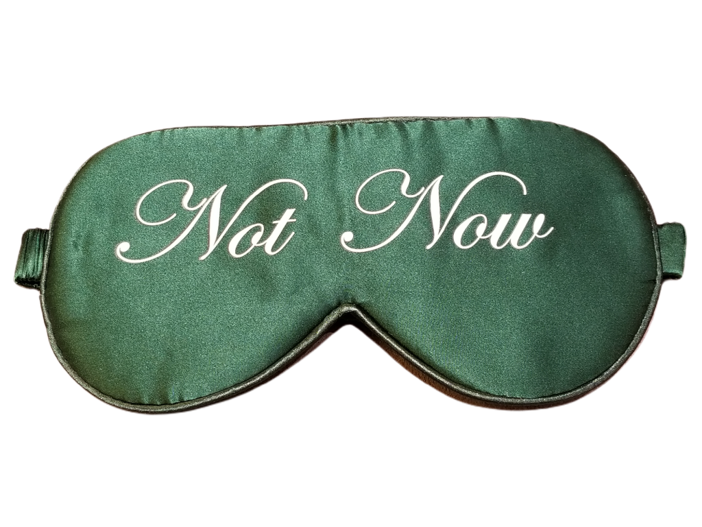 Mulberry Silk Eye Mask “Not Now”
